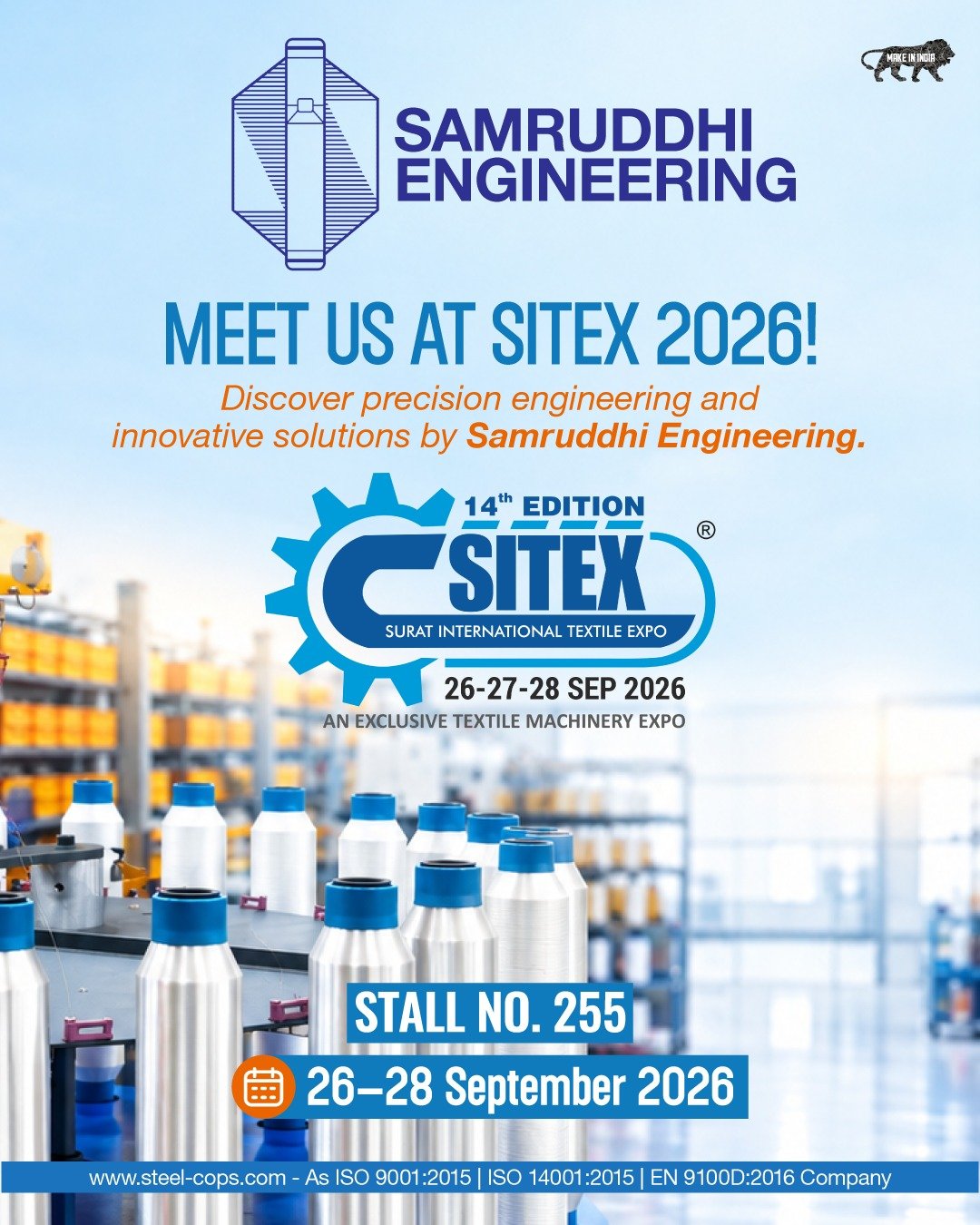 Meet Samruddhi Engineering at SITEX 2026, the 14th Surat International Textile Expo. Stall No. 255, 26 to 28 September 2026.